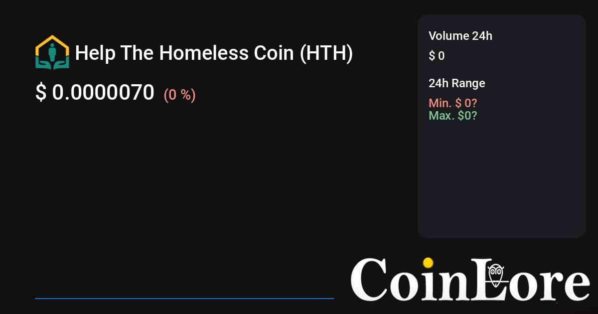 Help The Homeless Coin price today, HTH to USD live price, marketcap and chart | CoinMarketCap
