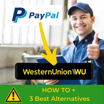 CAN I SEND THE MONEY FROM PAYPAL TO WESTERN UNION - PayPal Community