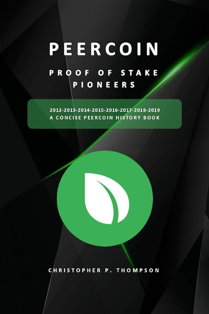 Peercoin - Proof of Stake Pioneers (A Concise Peercoin History Book) COLOUR VERSION - Bitgree