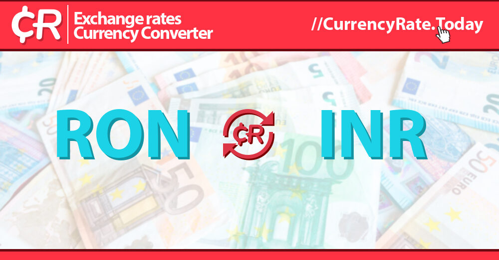 Convert 1 RON to INR - Romanian Leu to Indian Rupee Currency Converter