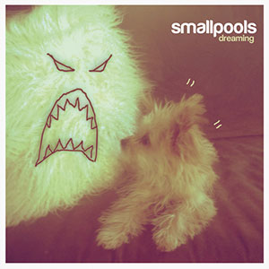 Smallpools - Dreaming Chords
