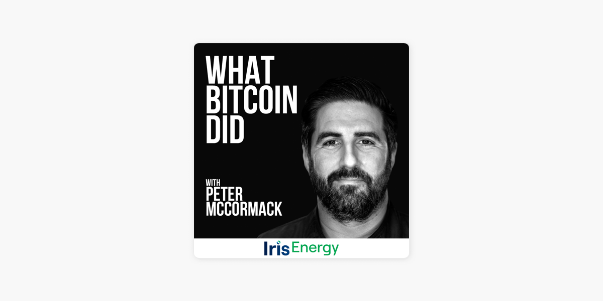 ‎What Bitcoin Did with Peter McCormack on Apple Podcasts