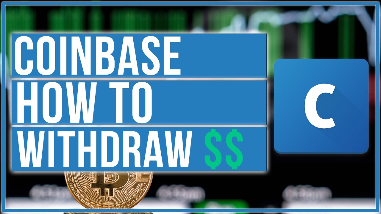 How to Withdraw Money From Coinbase