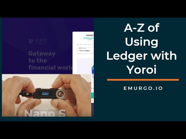 How to use Ledger Nano S with Yoroi (Cardano)